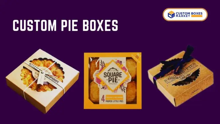 Increase the Image of your Brand with Reusable Custom Pie Boxes