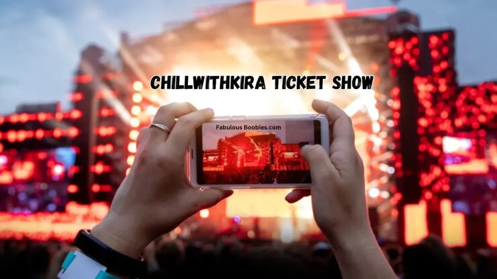 chillwithkira ticket show