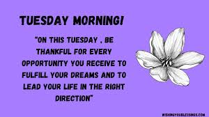 Tuesday Morning Blessings: Embrace Positivity and Purpose